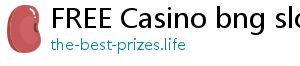 FREE Casino bng slot